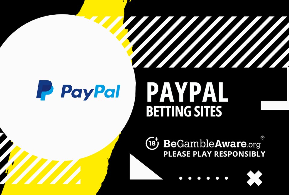 PayPal betting sites. 18+ BeGambleAware.org Please play responsibly.