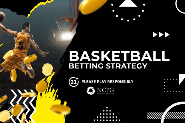 Basketball betting strategy 21+ Please play responsibly. NCPG