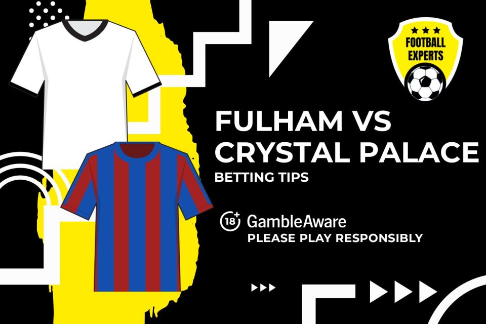 Fulham vs Crystal Palace betting tips