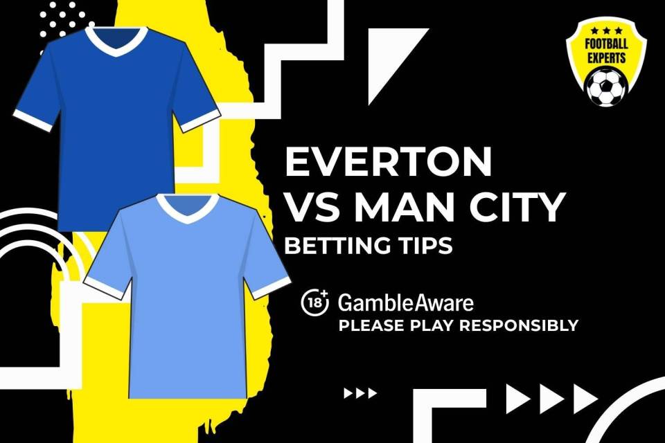 Everton vs Manchester City betting tips. 18+ GambleAware.org – Please play responsibly.