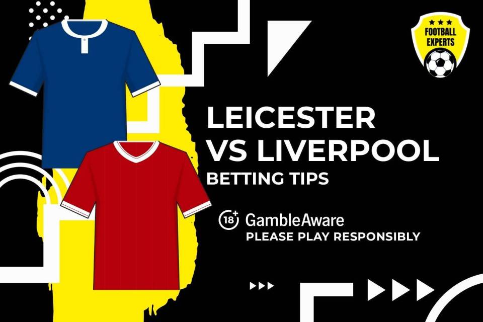 Leicester City vs Liverpool betting tips. 18+ GambleAware.org – Please play responsibly.