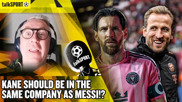 talkSPORT host claims Harry Kane deserves to be in same company as Lionel Messi